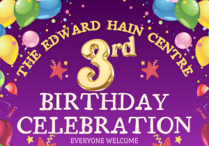 Graphic advertising 3rd Anniversary celebration of the Edward Hain Centre